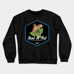 bust a nut secret squirrel business Crewneck Sweatshirt